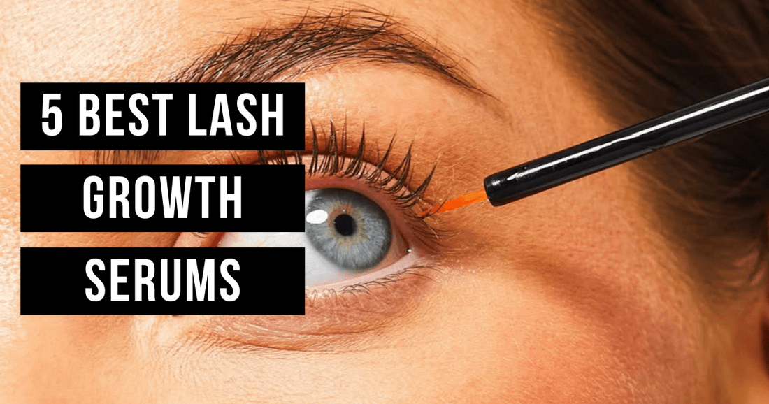 5 Best Lash Growth Serums for Longer-Looking Lashes