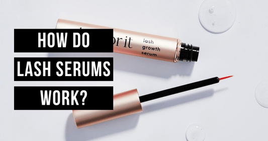 How Do Lash Serums Work? Everything You Need to Know About Lash Growth Serums