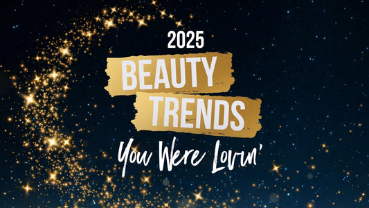 2025 Beauty Trends You Were Loving
