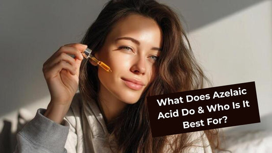 What Does Azelaic Acid Do & Who Is It Best For?