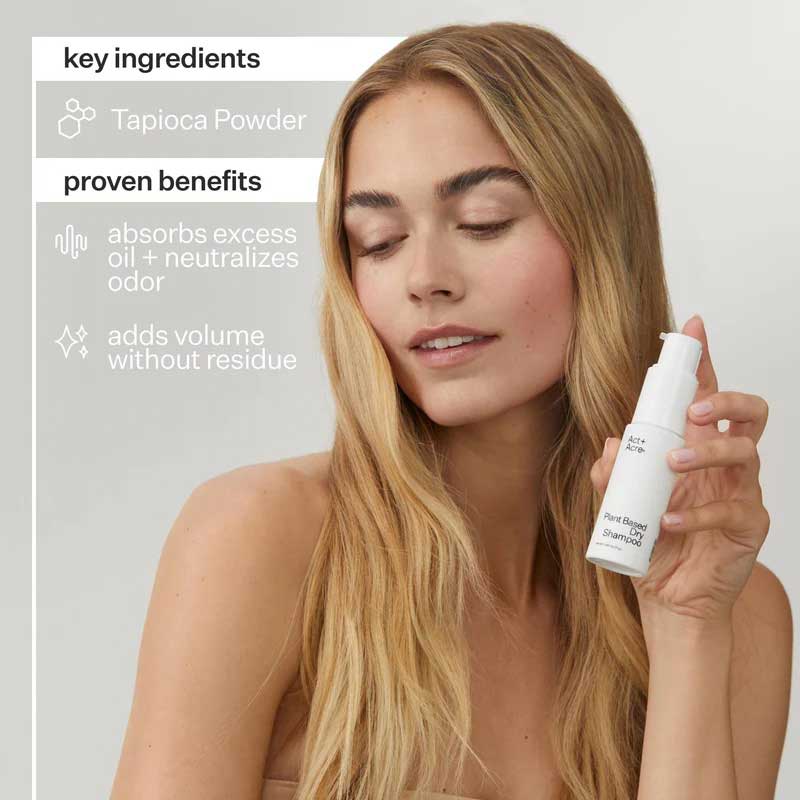 Act+Acre Plant-Based Dry Shampoo | refreshes hair | absorbs excess oil | neutralizes odors | adds volume | no chalky residue | seamless blend for fresh and rejuvenated hair.